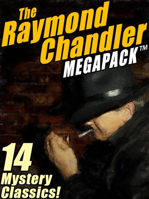 Title details for The Raymond Chandler Megapack by Raymond Chandler - Available